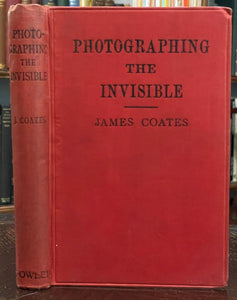 PHOTOGRAPHING THE INVISIBLE - Coates, 1st 1911 - SPIRIT GHOST PHOTOGRAPHY, ART