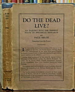 DO THE DEAD LIVE? - Heuze, 1923 - SCARCE SPIRITS PHANTOMS GHOSTS PSYCHIC OCCULT