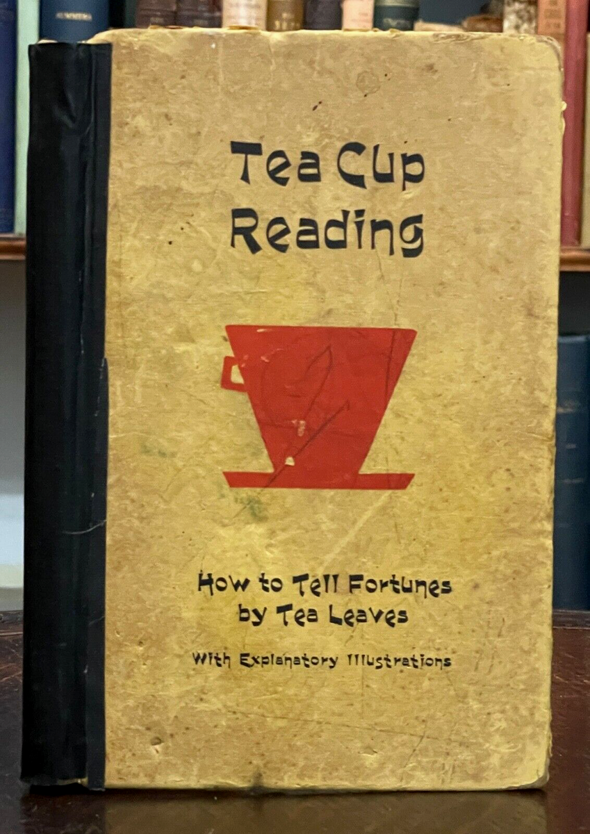 TEA CUP READING HOW TO TELL FORTUNES BY TEA LEAVES Ca 1915, DIVINAT