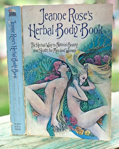SIGNED - HERBAL BODY BOOK - Jeanne Rose, 1976 RECIPES POTIONS REMEDIES HERBALISM