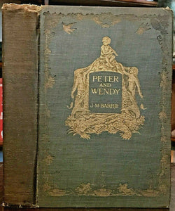 PETER AND WENDY - Barrie, First Ed / First Printing, 1911 - PETER PAN FAIRYTALE