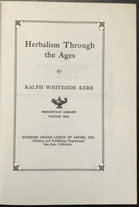 HERBALISM THROUGH THE AGES - Kerr, 1st Ed 1969 NATURE HEALING HERBALS BOTANICAL