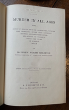 MURDER IN ALL AGES - Pinkerton, 1st 1898 - TRUE CRIME, HOMICIDE CASES, HISTORY