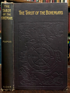 TAROT OF THE BOHEMIANS - Papus / A.E. Waite, 1919 - OCCULT, MAGICK, GRIMOIRE