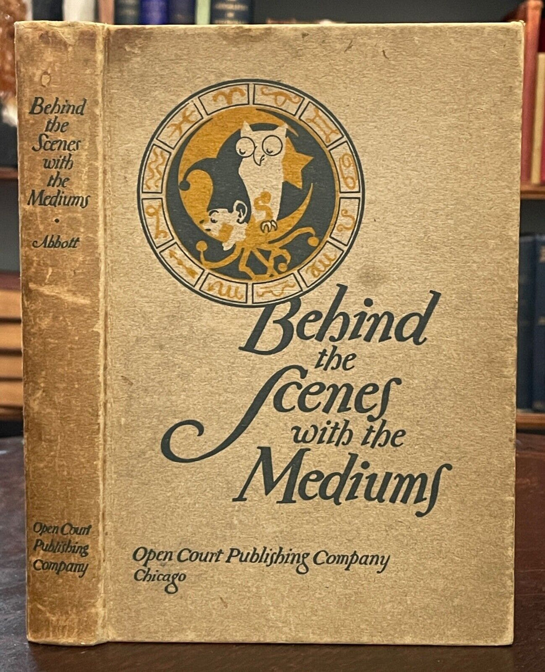 BEHIND THE SCENES WITH THE MEDIUMS - Abbott, 1912 - MAGIC SPIRITUALIST TRICKS