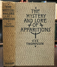 MYSTERY AND LORE OF APPARITIONS - Thompson, 1st 1930 GHOSTS, SPIRITS, PARANORMAL