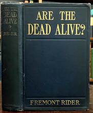 ARE THE DEAD ALIVE? - Rider, 1st 1909 - GHOSTS, TELEPATHY, SPIRITS, AFTERLIFE