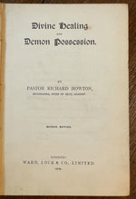 DIVINE HEALING AND DEMON POSSESSION - Howton, 1909 - EVIL SPIRITS, DEMONOLOGY