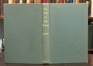 THE CITY OF THE LIVING - Wallace Stegner, 1st 1956 - FICTION, URBAN REALITIES