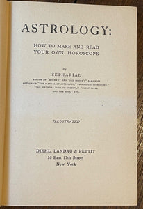 ASTROLOGY:  HOW TO MAKE & READ YOUR OWN HOROSCOPE - Sepharial, 1930s DIVINATION