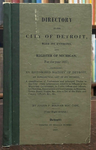 DIRECTORY OF THE CITY OF DETROIT WITH ITS ENVIRONS (1837) - 1st Reprint Ed, 1937