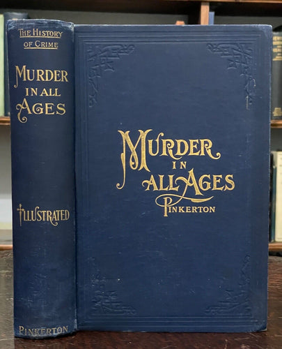 MURDER IN ALL AGES - Pinkerton, 1st 1898 - TRUE CRIME, HOMICIDE CASES, HISTORY