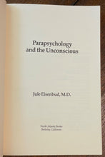 PARAPSYCHOLOGY AND THE UNCONSCIOUS - Eisenbud, 1992 - SUPERNATURAL, OCCULT, ESP