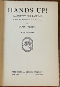 HANDS UP! PALMISTRY FOR PASTIME - 1st 1928 - FORTUNE-TELLING, DIVINATION, OCCULT