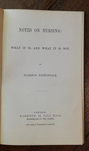 NOTES ON NURSING: WHAT IT IS , AND WHAT IT IS NOT - Florence Nightingale, 1910