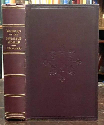 WONDERS OF THE INVISIBLE WORLD - Cotton Mather, 1st 1862 WITCHCRAFT WITCH TRIALS