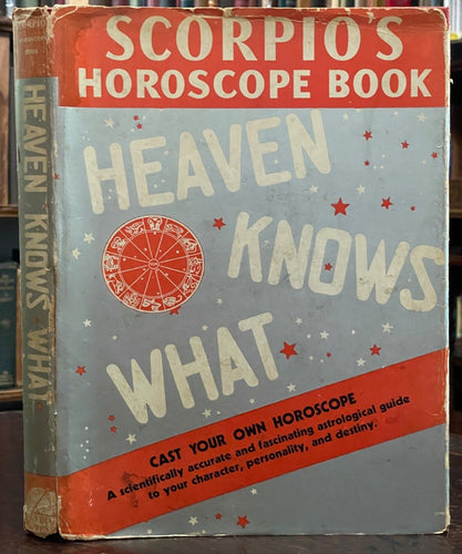 HEAVEN KNOWS WHAT - Scorpio, 1937 ASTROLOGY, ZODIAC, FORTUNE-TELLING, DIVINATION