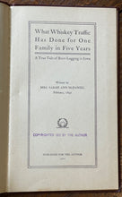 WHAT WHISKEY TRAFFIC HAS DONE FOR ONE FAMILY - 1st 1912 BOOTLEGGING PROHIBITION