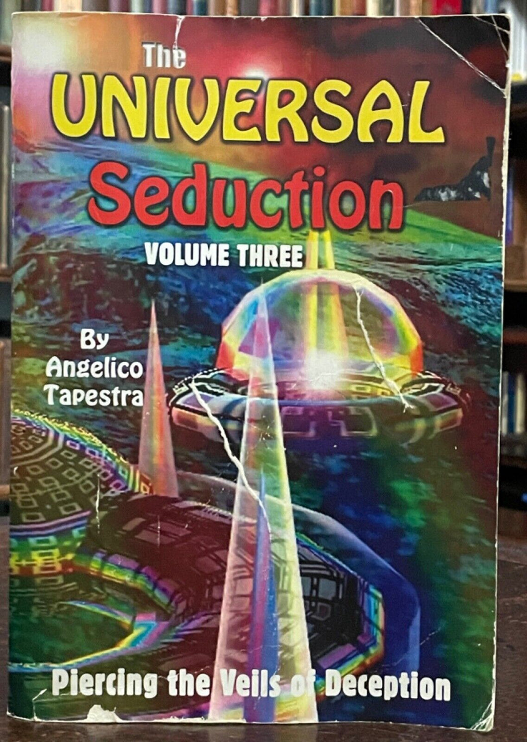 UNIVERSAL SEDUCTION - Tapestra, 1st 2003 - CONSPIRACIES, UFOs, MIND CONTROL