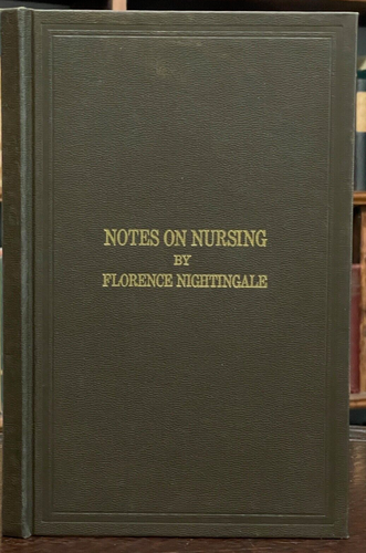 NOTES ON NURSING: WHAT IT IS , AND WHAT IT IS NOT - Florence Nightingale, 1910