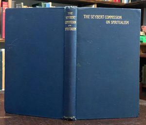 THE SEYBERT COMMISSION ON SPIRITUALISM - 1st 1887 - SPIRITS SUPERNATURAL EVENTS