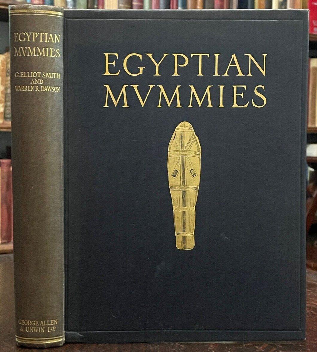 EGYPTIAN MUMMIES - 1st Ed, 1924 - ANCIENT EGYPTOLOGY MUMMIFICATION DEATH BURIAL