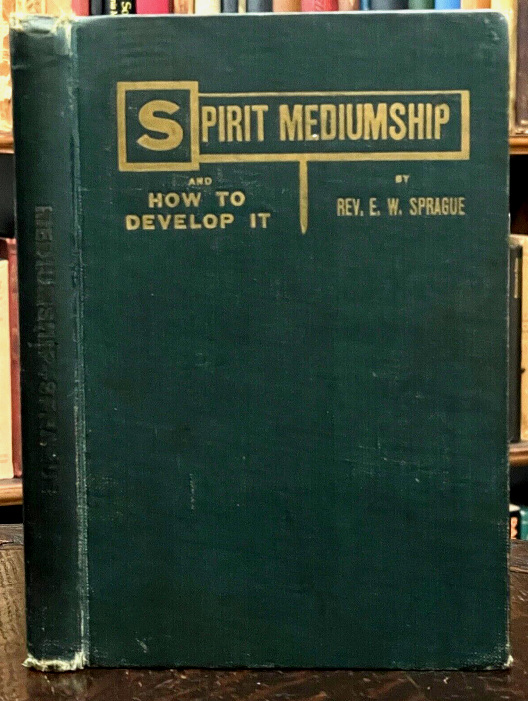 SPIRIT MEDIUMSHIP: HOW TO DEVELOP IT - 1912 CONJURE SPIRITS AFTERLIFE POSSESSION