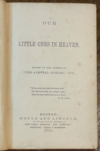 OUR LITTLE ONES IN HEAVEN - 1870 - VICTORIAN BEREAVEMENT INFANT CHILDREN'S DEATH