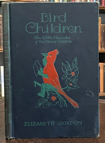 BIRD CHILDREN - Gordon / Ross, 1939 - EDUCATIONAL ILLUSTRATED BIRDS FAIRIES