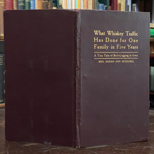 WHAT WHISKEY TRAFFIC HAS DONE FOR ONE FAMILY - 1st 1912 BOOTLEGGING PROHIBITION