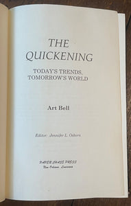 THE QUICKENING - Bell, 1st 1997 - GLOBALISM, 21st CENTURY, HUMANKIND - SIGNED