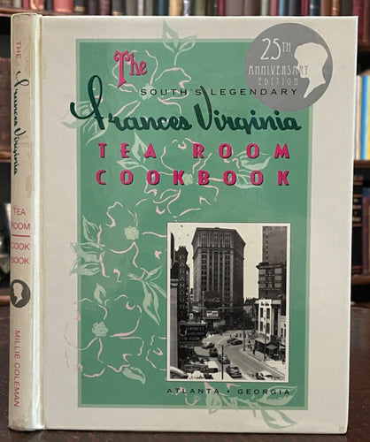 SIGNED - FRANCES VIRGINIA TEA ROOM COOKBOOK - Coleman, 2006 - SOUTHERN COOKING