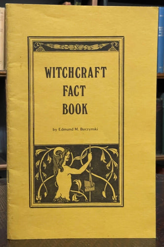 WITCHCRAFT FACT BOOK - Buczynski, 1st 1984 - WITCHES, MAGICK, CRAFT OF THE WISE