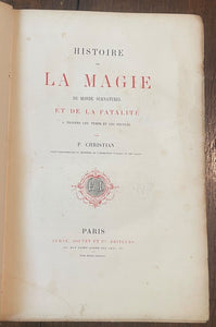 HISTOIRE DE LA MAGIE - Christian, 1st 1870 - HISTORY OF MAGICK RITUALS GRIMOIRE