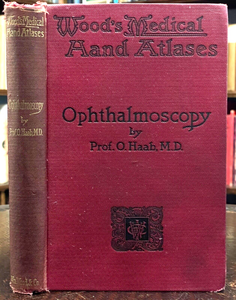 ATLAS OF OPHTHALMOSCOPY - Haab, 1st 1895 OPHTHALMOLOGY, MEDICAL, EYES, MALADIES