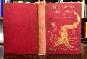 THE GREAT SEA HORSE - Anderson, 1st 1909 - ILLUSTRATED FAIRYTALES, FAIRIES