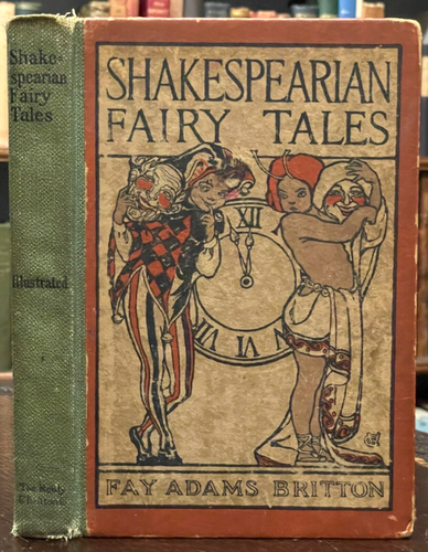 SHAKESPEARIAN FAIRY TALES - Britton, 1907 - SHAKESPEARE ILLUSTRATED FAIRYTALES