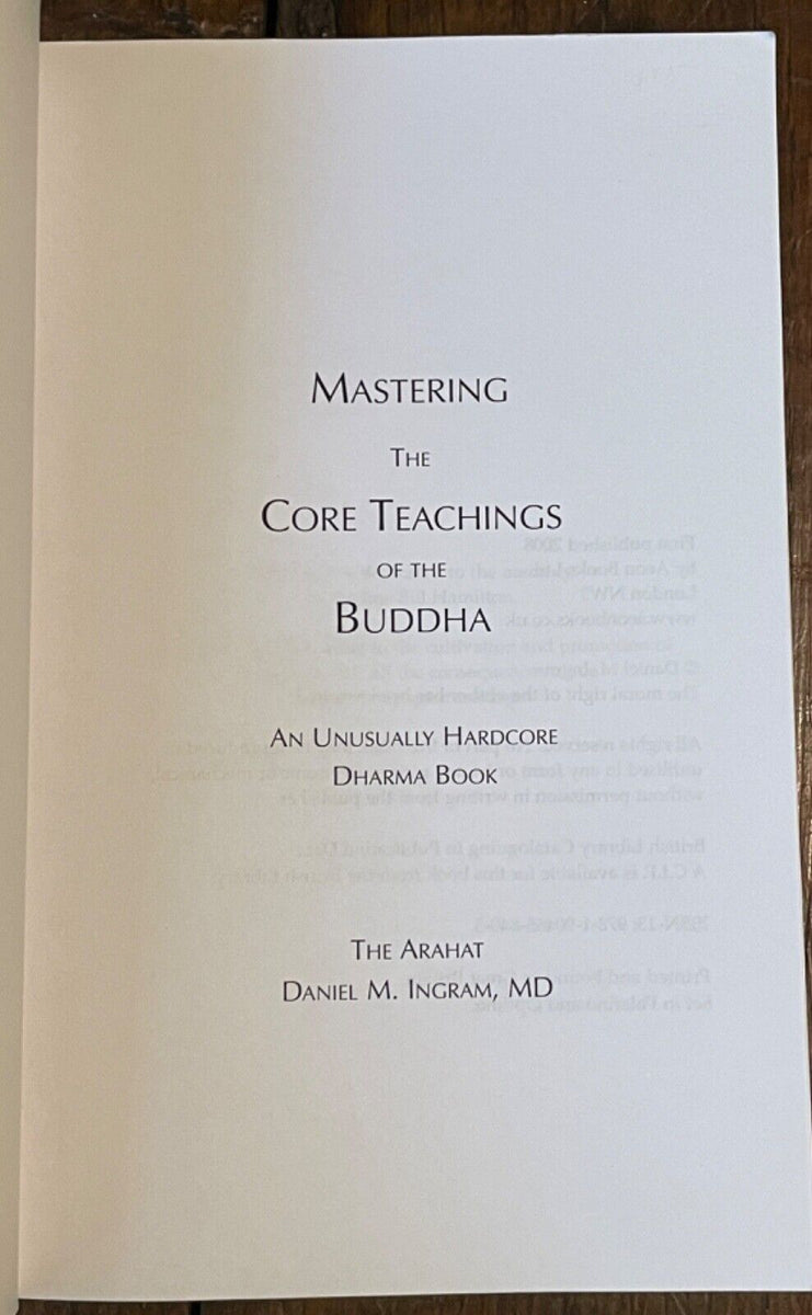 Mastering the core teachings of the buddha 1st ed 2008 buddhist m