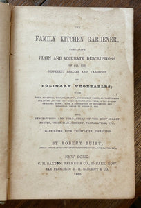 FAMILY KITCHEN GARDENER - Buist, 1860 - CULINARY, MEDICINAL HERBAL COOKING USES