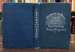 SEERS OF THE AGES - J.M. Peebles, 1903 - ANCIENT & MODERN SPIRITUALISM SPIRITS
