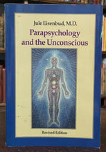 PARAPSYCHOLOGY AND THE UNCONSCIOUS - Eisenbud, 1992 - SUPERNATURAL, OCCULT, ESP