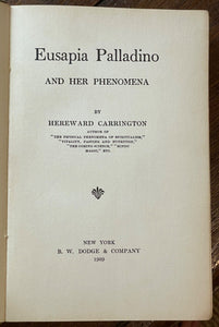 EUSAPIA PALLADINO & HER PENOMENA - Carrington 1909 SPIRITS MEDIUM PARAPSYCHOLOGY