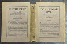 DO THE DEAD LIVE? - Heuze, 1923 - SCARCE SPIRITS PHANTOMS GHOSTS PSYCHIC OCCULT