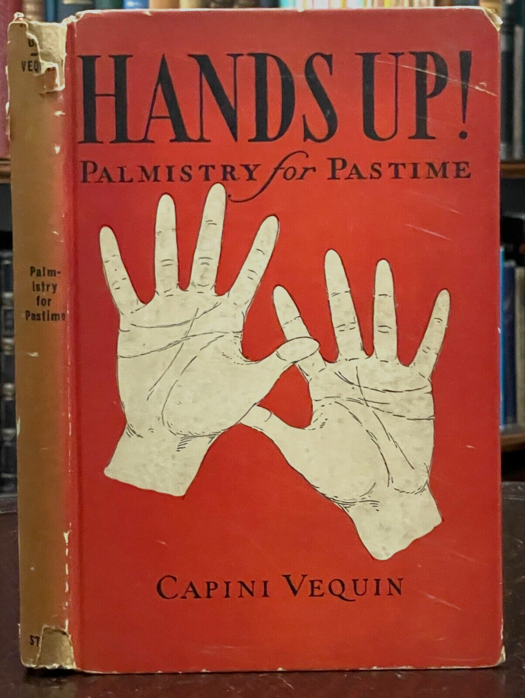 HANDS UP! PALMISTRY FOR PASTIME - 1st 1928 - FORTUNE-TELLING, DIVINATION, OCCULT