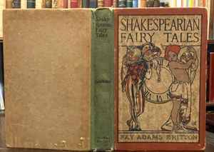 SHAKESPEARIAN FAIRY TALES - Britton, 1907 - SHAKESPEARE ILLUSTRATED FAIRYTALES