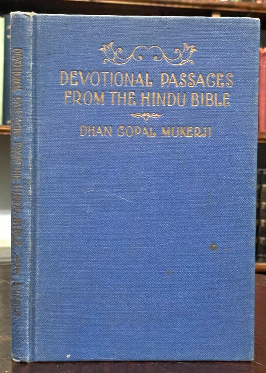 DEVOTIONAL PASSAGES FORM THE HINDU BIBLE - Mukerji, 1st 1929 - HINDUISM RELIGION