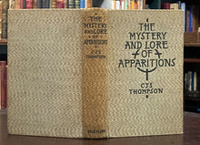 MYSTERY AND LORE OF APPARITIONS - Thompson, 1st 1930 GHOSTS, SPIRITS, PARANORMAL