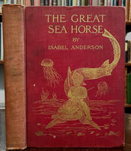 THE GREAT SEA HORSE - Anderson, 1st 1909 - ILLUSTRATED FAIRYTALES, FAIRIES