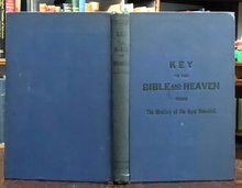 KEY TO THE BIBLE AND HEAVEN - 1919 - BIBLICAL PROPHECIES, ANGELS, DEMONS, SATAN