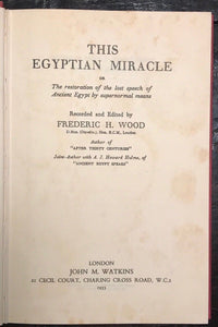 RESTORATION OF LOST SPEECH OF ANCIENT EGYPT BY PSYCHIC MEANS - WOOD, HC/DJ 1955